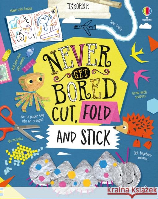 Never Get Bored Cut, Fold and Stick Lara Bryan 9781474983266 Usborne Publishing Ltd - książka