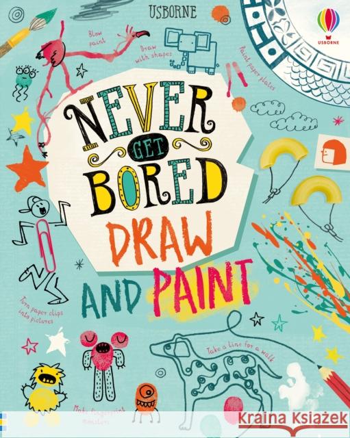 Never Get Bored Draw and Paint Sarah Hull 9781474968904 Usborne Publishing Ltd - książka