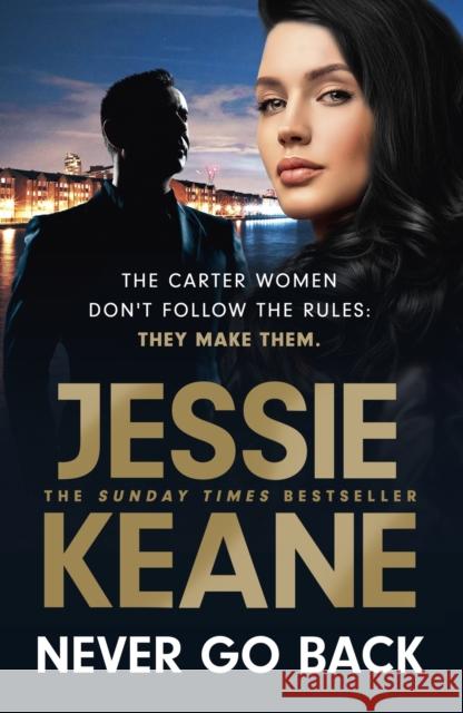 Never Go Back: an utterly gripping gangland crime thriller from the bestselling author for 2023 Jessie Keane 9781529363135 Hodder & Stoughton - książka