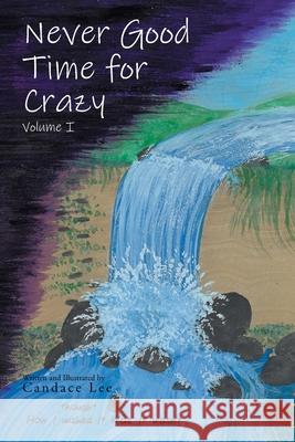 Never Good Time for Crazy Candace Lee 9781637844281 Hawes & Jenkins - książka
