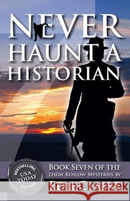 Never Haunt a Historian Edie Claire 9781946343260 Stackhouse Press - książka