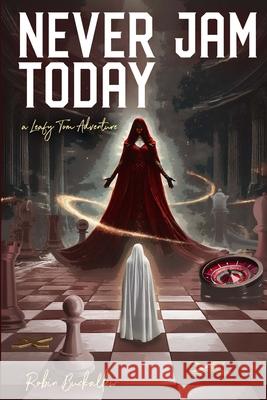 Never Jam Today: A Leafy Tom Adventure Robin Buckallew Matt Jorde 9781300430988 Lulu.com - książka