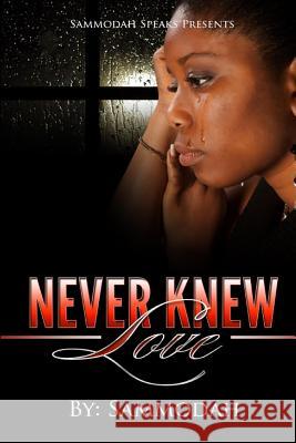 Never Knew Love Sammodah Hudson 9780692526736 Sammodah Speaks LLC - książka