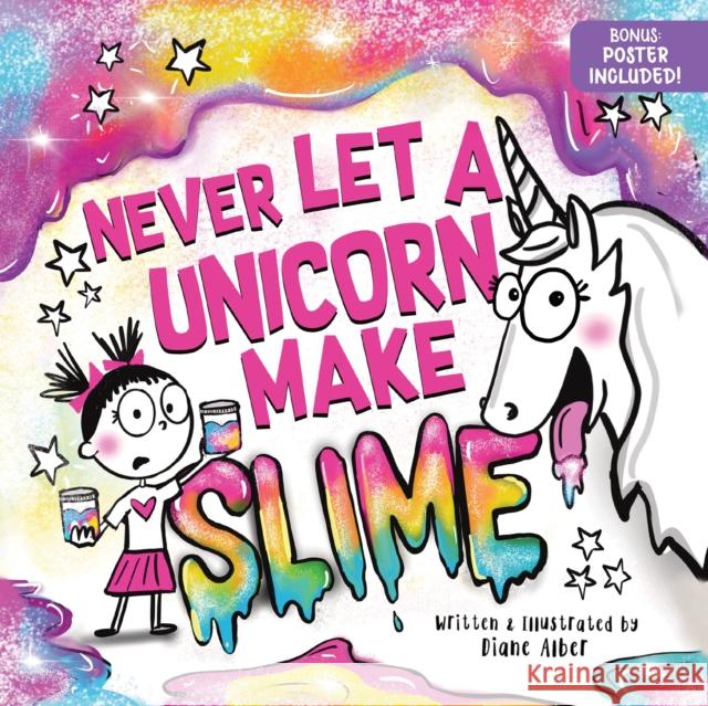 Never Let a Unicorn Make Slime Diane Alber 9781464259470 Sourcebooks Wonderland - książka