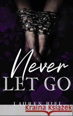 Never Let Go Lauren Biel 9798985500233 Lauren Biel - książka