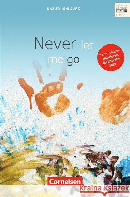 Never let me go : Text in Englisch. Ab 11. Schuljahr. Mit Annotationen und Zusatztexten Ishiguro, Kazuo 9783060330065 Cornelsen - książka