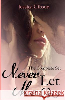 Never Let Me Go The Complete Set Gibson, Jessica 9781514895177 Createspace - książka