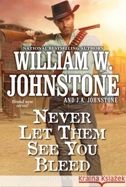 Never Let Them See You Bleed J.A. Johnstone 9780786051168 Kensington Publishing - książka
