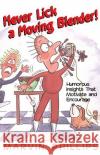 Never Lick a Moving Blender Marvin Phillips Kristen A. Myers 9781878990587 Howard Books