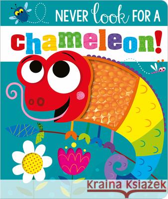 Never Look for a Chameleon! Make Believe Ideas Ltd                   Rosie Greening Stuart Lynch 9781800581296 Make Believe Ideas - książka