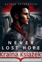Never Lost Hope T.1 Na granicy zła Alicja Skirgajłło 9788384124079 Red - książka
