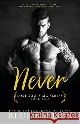 Never: Lost Souls MC Series Book Two Blue Saffire, Takecover Designs, My Brother's Keeper 9781941924105 Perceptive Illusions Publishing, Inc. - książka