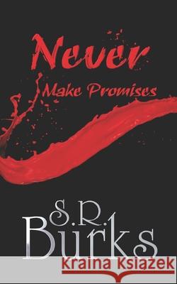 Never Make Promises S. R. Burks 9781944673246 Nocturna Press - książka
