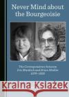 Never Mind about the Bourgeoisie  9781527538917 Cambridge Scholars Publishing