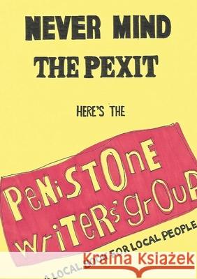 Never Mind the Pexit Penistone Writers' Group 9780244763541 Lulu.com - książka