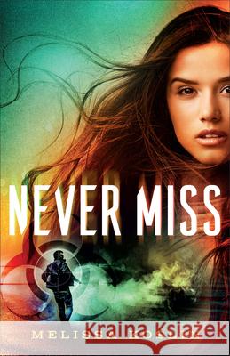 Never Miss Melissa Koslin 9780800740030 Fleming H. Revell Company - książka