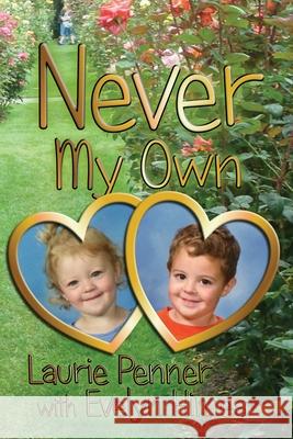 Never My Own Laurie Penner Evelyn Himes 9781983658358 Createspace Independent Publishing Platform - książka