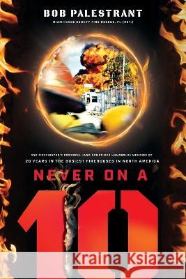 Never On A 10 Robert Edward Palestrant   9798988229117 Robert Palestrant - książka
