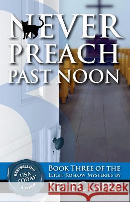 Never Preach Past Noon Edie Claire 9781946343222 Stackhouse Press - książka