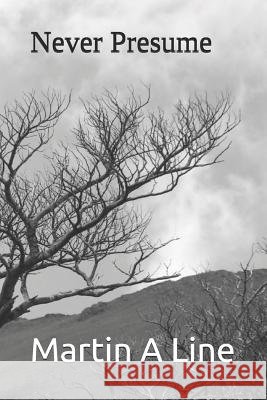 Never Presume Martin Andrew Line 9781091495807 Independently Published - książka