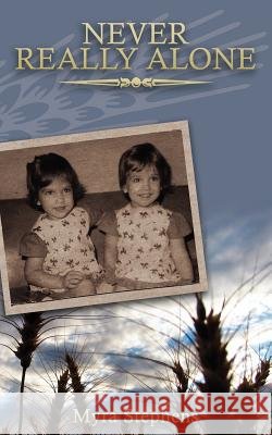 Never Really Alone Myra Stephens 9781463728137 Createspace - książka