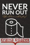 Never Run Out: We all have a roll to play! Lou Papier 9780648795919 Purple Lemon Creative