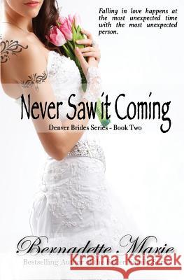 Never Saw it Coming Bernadette Marie 9781631121937 5 Prince Publishing and Books LLC - książka