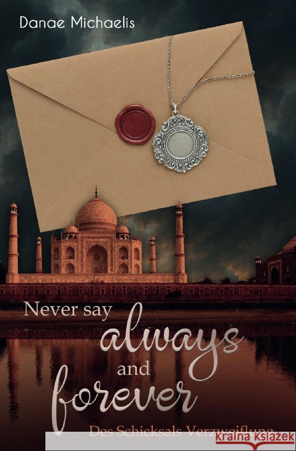 Never say Always and Forever Michaelis, Danae 9783565051380 epubli - książka