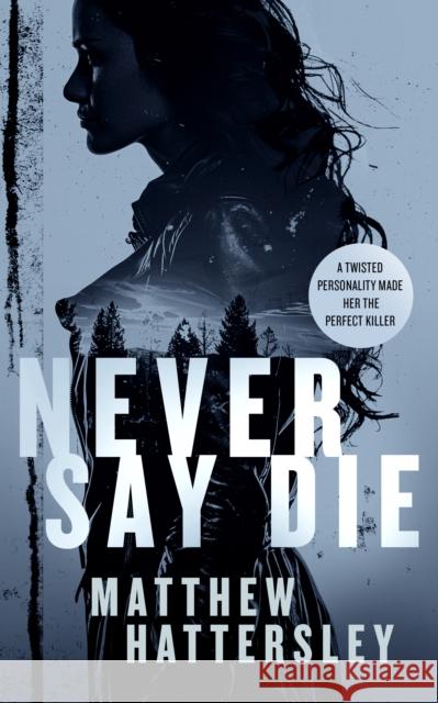 Never Say Die: a gripping thriller with an unexpected twist Matthew Hattersley 9781036700669 Vinci Books - książka