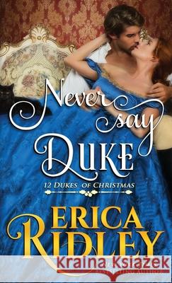 Never Say Duke Erica Ridley 9781943794553 Intrepid Reads - książka