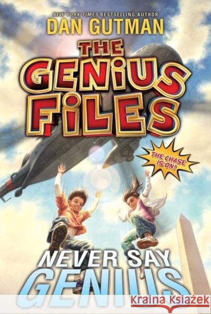 Never Say Genius Dan Gutman 9780061827693 HarperCollins - książka