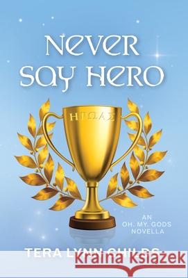 Never Say Hero Tera Lynn Childs 9781946345110 Fearless Alchemy - książka