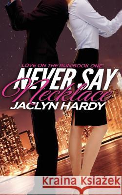 Never Say Necklace Jaclyn Hardy 9781975793838 Createspace Independent Publishing Platform - książka