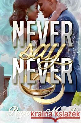 Never Say Never Bryanna Mone't 9781986414036 Createspace Independent Publishing Platform - książka