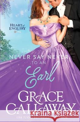 Never Say Never to an Earl Grace Callaway 9781939537256 Colchester & Page - książka
