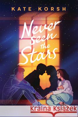 Never Seen the Stars Kate Korsh 9781546131649 Scholastic Press - książka