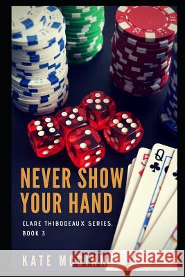 Never Show Your Hand Kate McGinn 9781730791499 Independently Published - książka