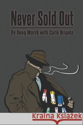 Never Sold Out Carlo Brigola Courtney Harler Doug Marsh 9781731337627 Independently Published - książka