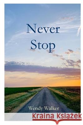 Never Stop Wendy Walker 9780359825431 Lulu.com - książka
