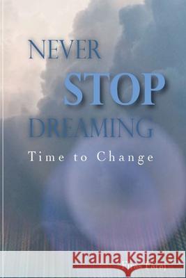 Never Stop Dreaming - Time to change Firas Faraj 9789957672300 Jordan National Library (219/2/654) - książka