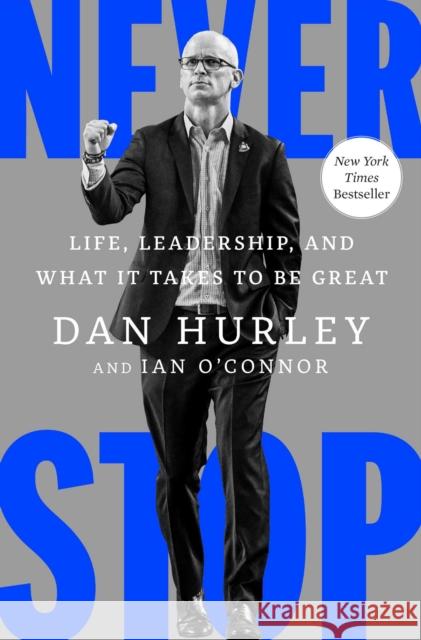 Never Stop: Life, Leadership, and What It Takes to Be Great Ian O'Connor 9781668095744 Simon & Schuster - książka
