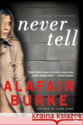 Never Tell: A Novel of Suspense Alafair Burke 9780062128447 Harperluxe - książka