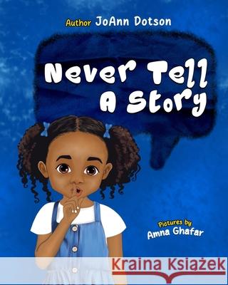 Never Tell A Story Amna Ghafar Joann Dotson 9781736764336 R. R. Bowker - książka