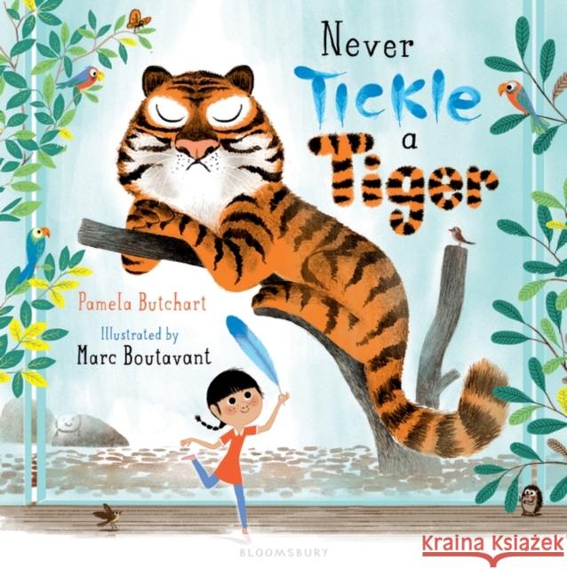 Never Tickle a Tiger Pamela Butchart, Marc Boutavant 9781408839041 Bloomsbury Publishing PLC - książka