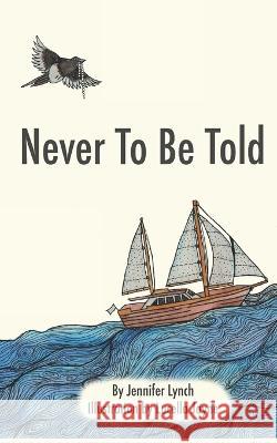 Never To Be Told Lily Jane Illustration Jennifer Lynch 9781521063545 Independently Published - książka