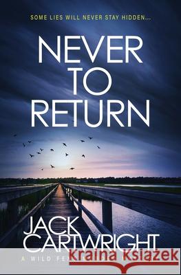 Never To Return Jack Cartwright 9781916986053 Chestnut Press - książka