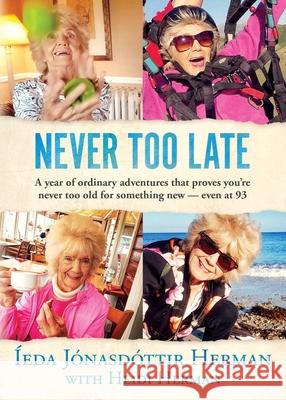 Never Too Late  Herman Heidi Herman 9781947233003 Hekla Publishing LLC - książka