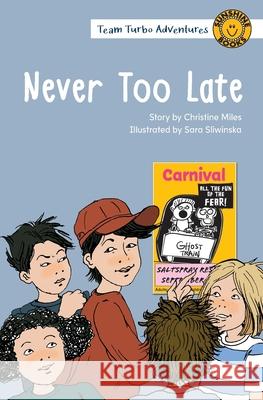 Never Too Late Christine Miles Sara Sliwinska 9781991000514 Wendy Pye Publishing Ltd - książka