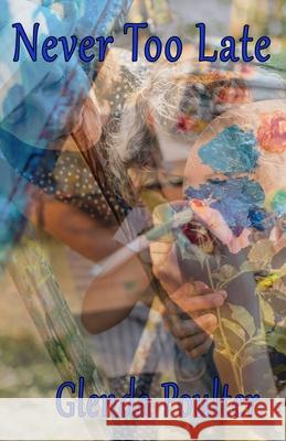 Never Too Late Glenda Poulter 9781991357120 Affinity Rainbow Publications - książka