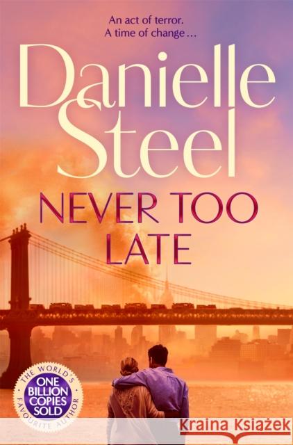 Never Too Late: The Compelling Story of Love, Healing and Hope Danielle Steel 9781529085600 Pan Macmillan - książka